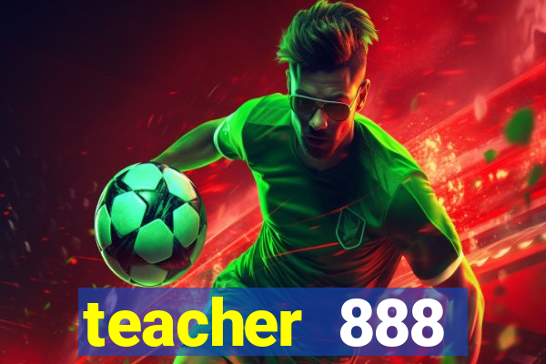 teacher 888 plataforma login